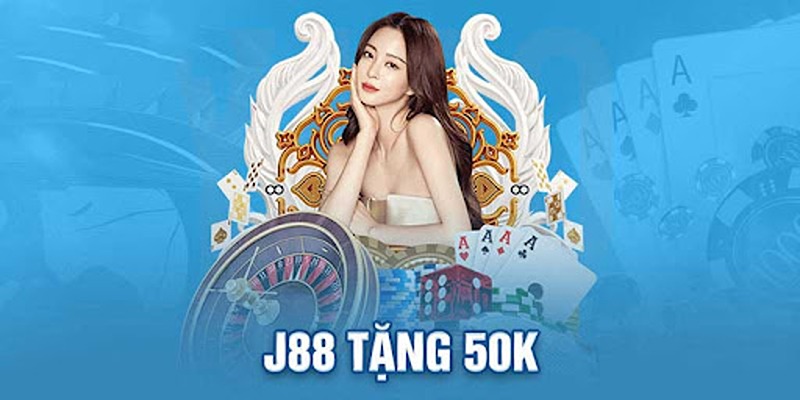 Lưu ý quan trọng khi nhận khuyến mãi J88 tặng 50k