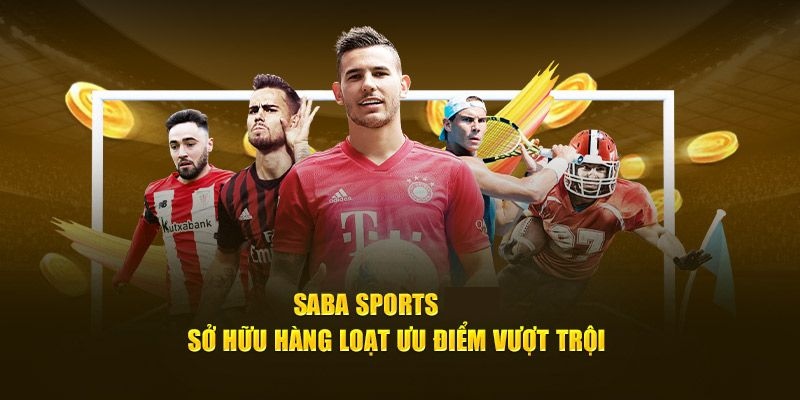 Những ưu điểm Saba Sports J88 nổi bật